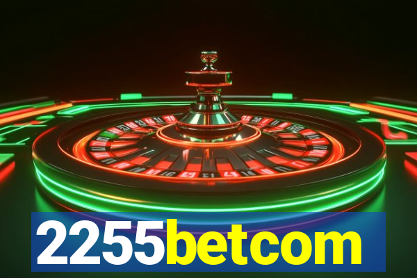 2255betcom