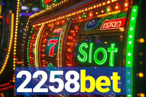 2258bet