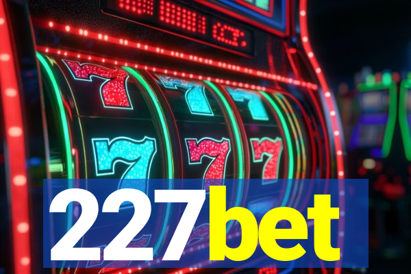 227bet