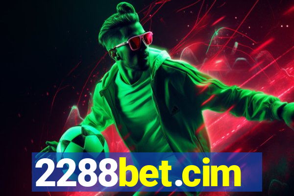 2288bet.cim