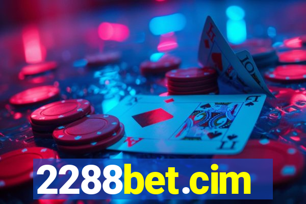 2288bet.cim