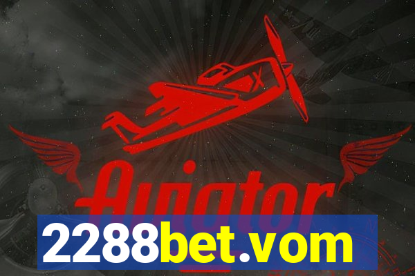 2288bet.vom