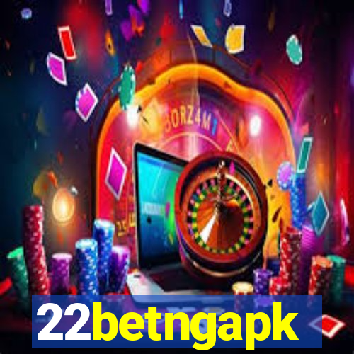 22betngapk
