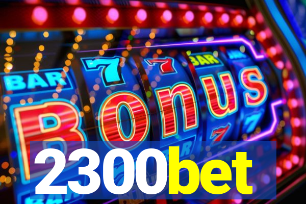 2300bet