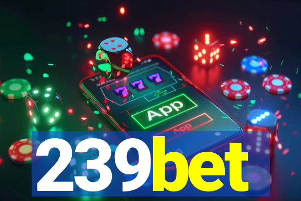 239bet