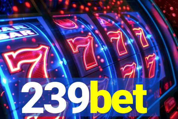 239bet