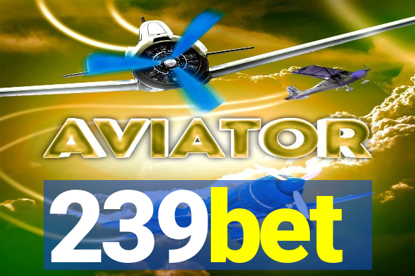 239bet
