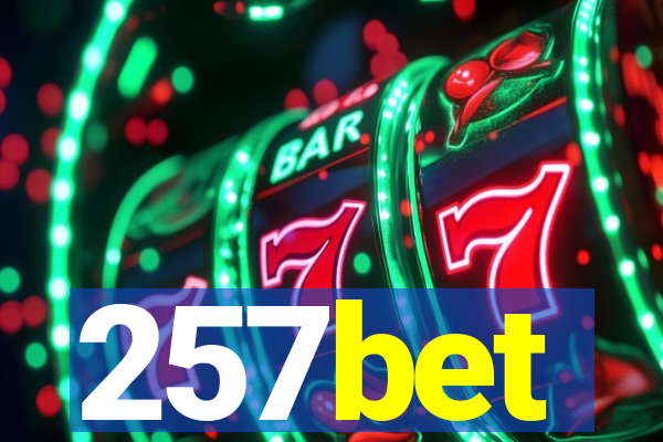 257bet