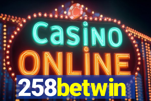 258betwin