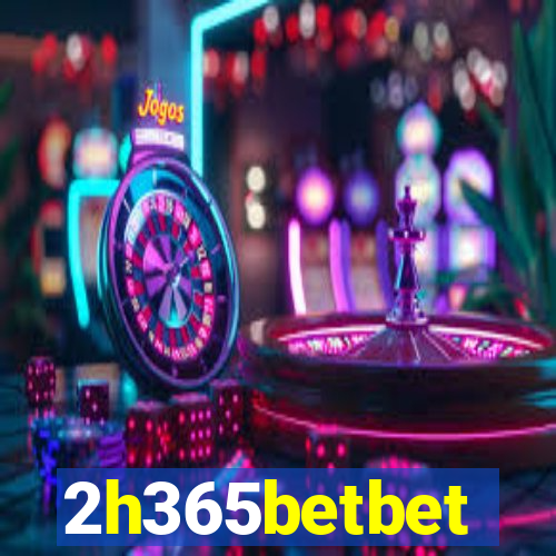 2h365betbet