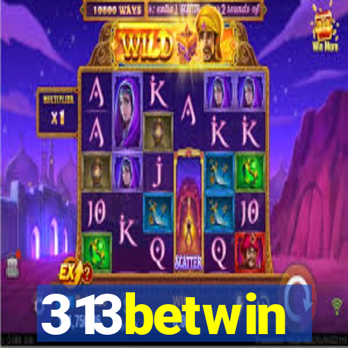 313betwin