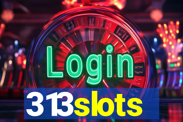 313slots