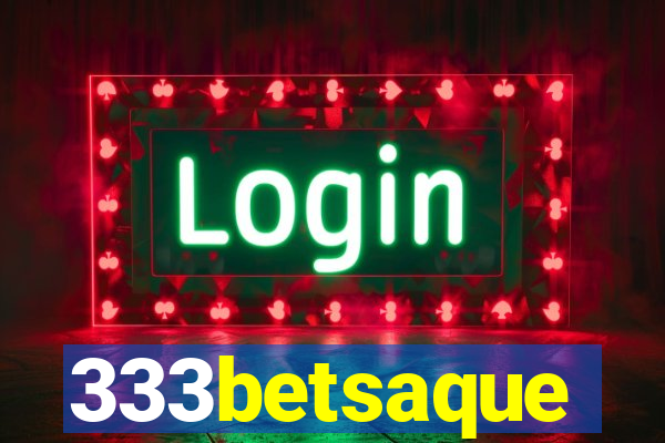 333betsaque