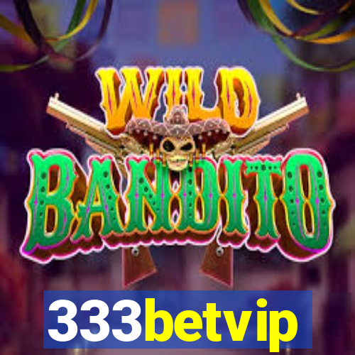 333betvip