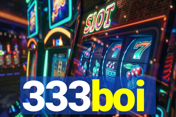 333boi