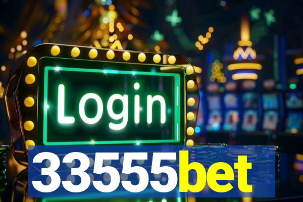 33555bet