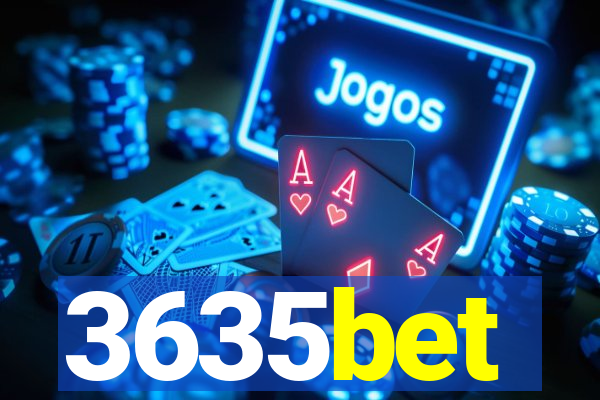 3635bet