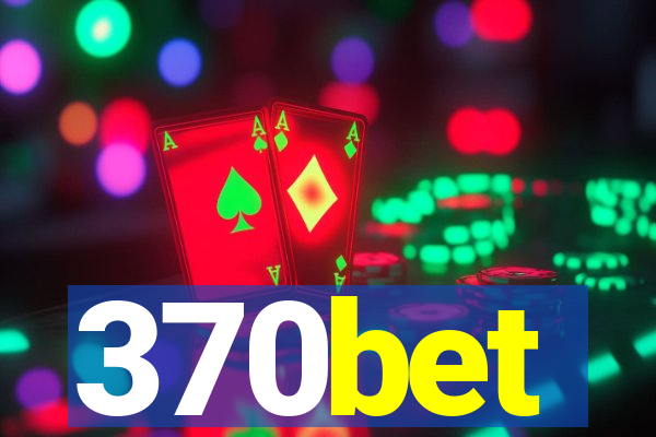 370bet