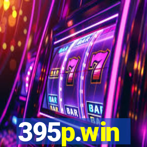 395p.win