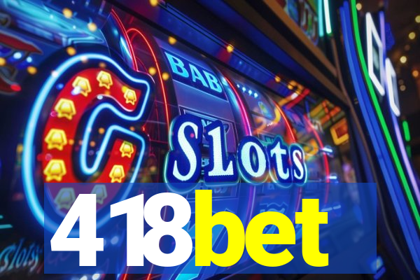 418bet