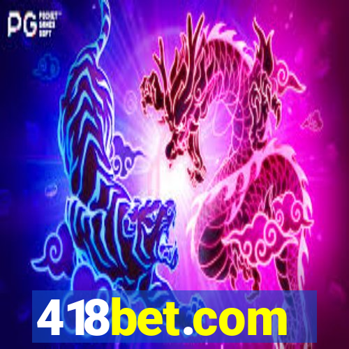 418bet.com