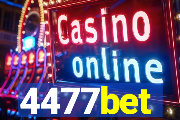 4477bet