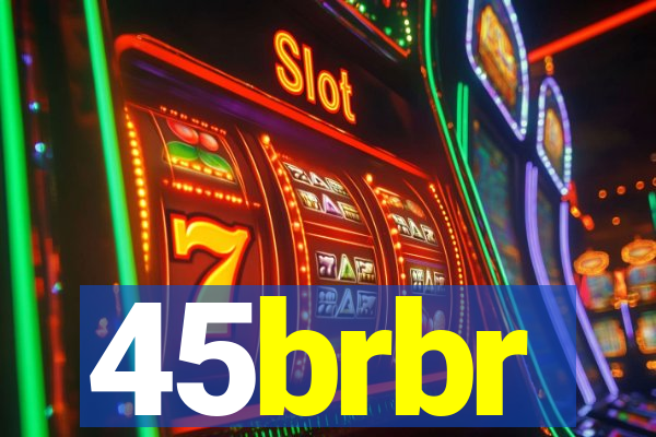 45brbr