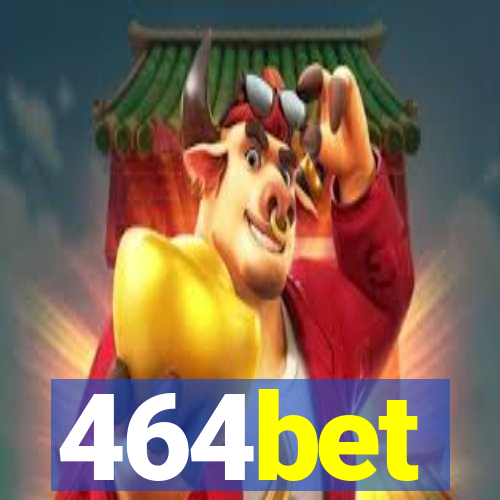464bet