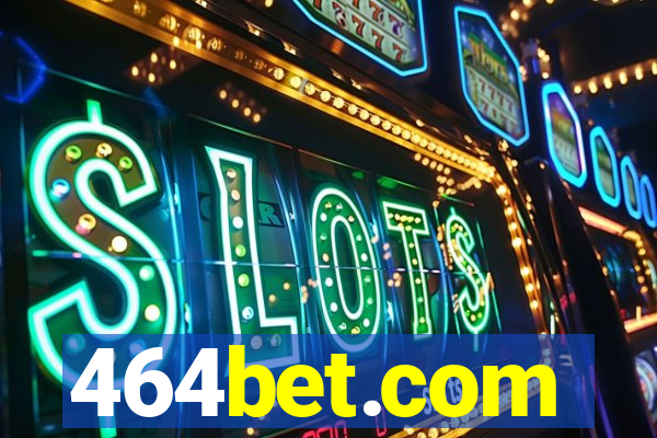 464bet.com