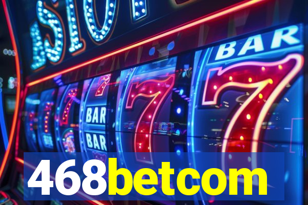 468betcom