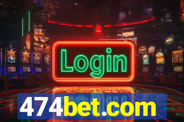 474bet.com