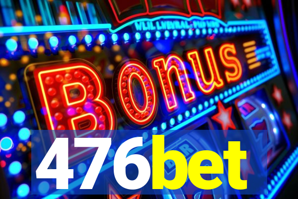 476bet