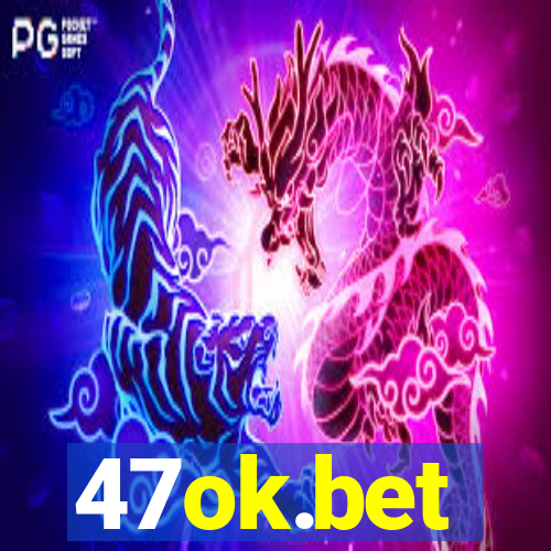 47ok.bet