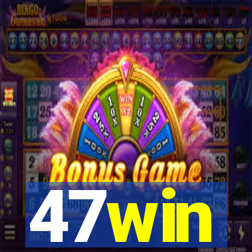 47win