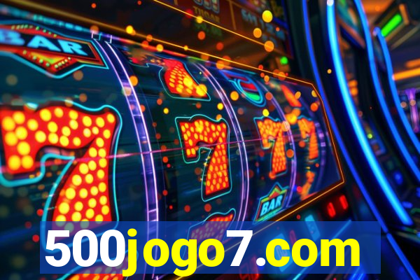 500jogo7.com