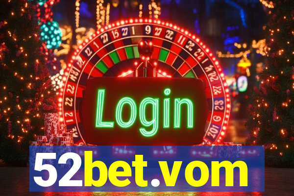 52bet.vom