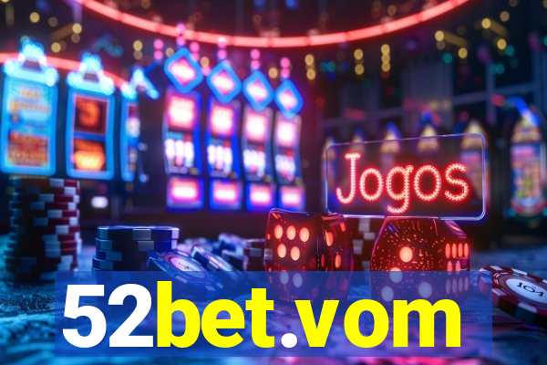 52bet.vom