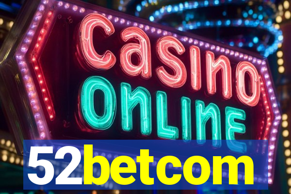 52betcom