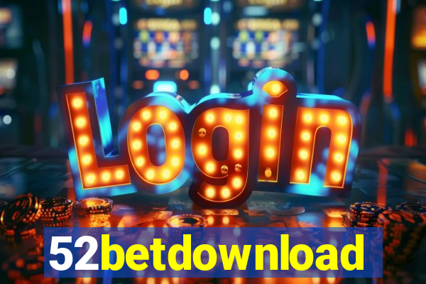 52betdownload