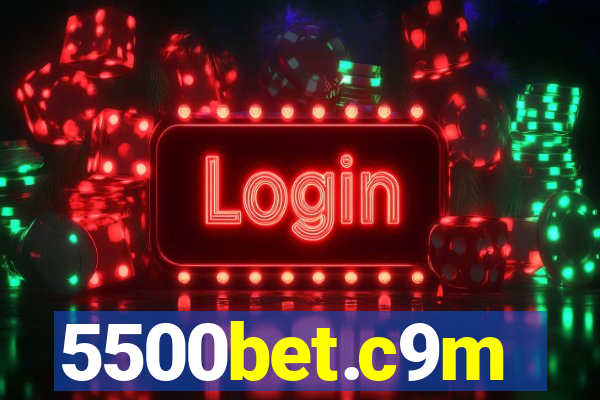 5500bet.c9m