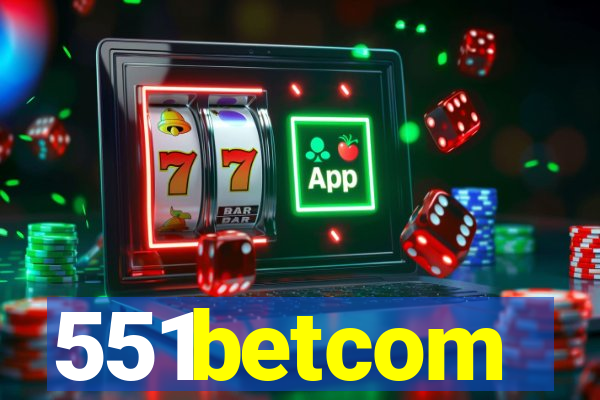 551betcom