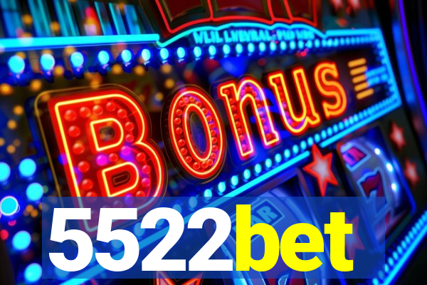 5522bet