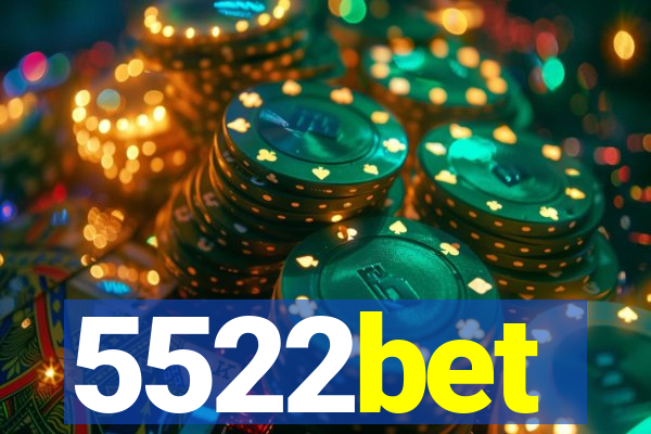 5522bet