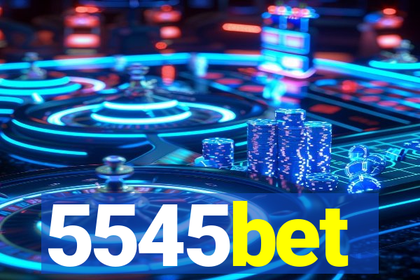 5545bet