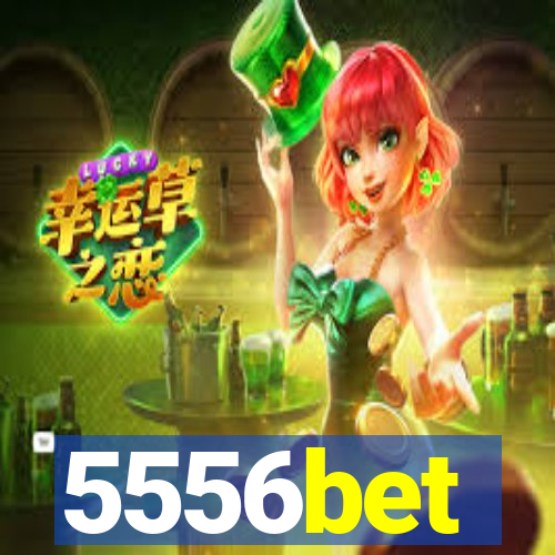 5556bet
