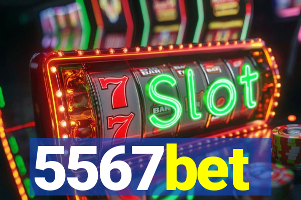 5567bet