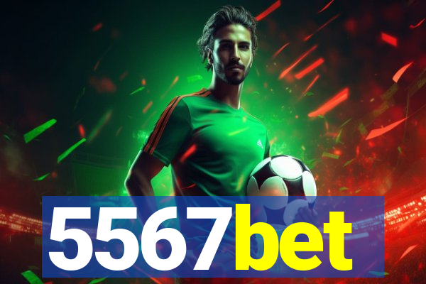 5567bet