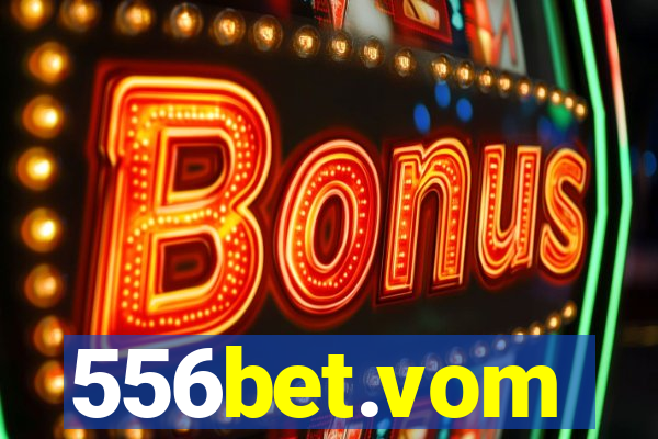 556bet.vom