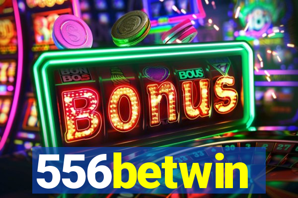 556betwin