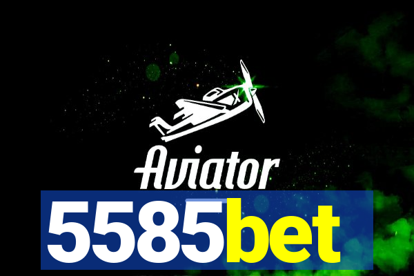 5585bet